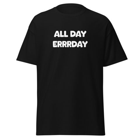 All Day Errrday