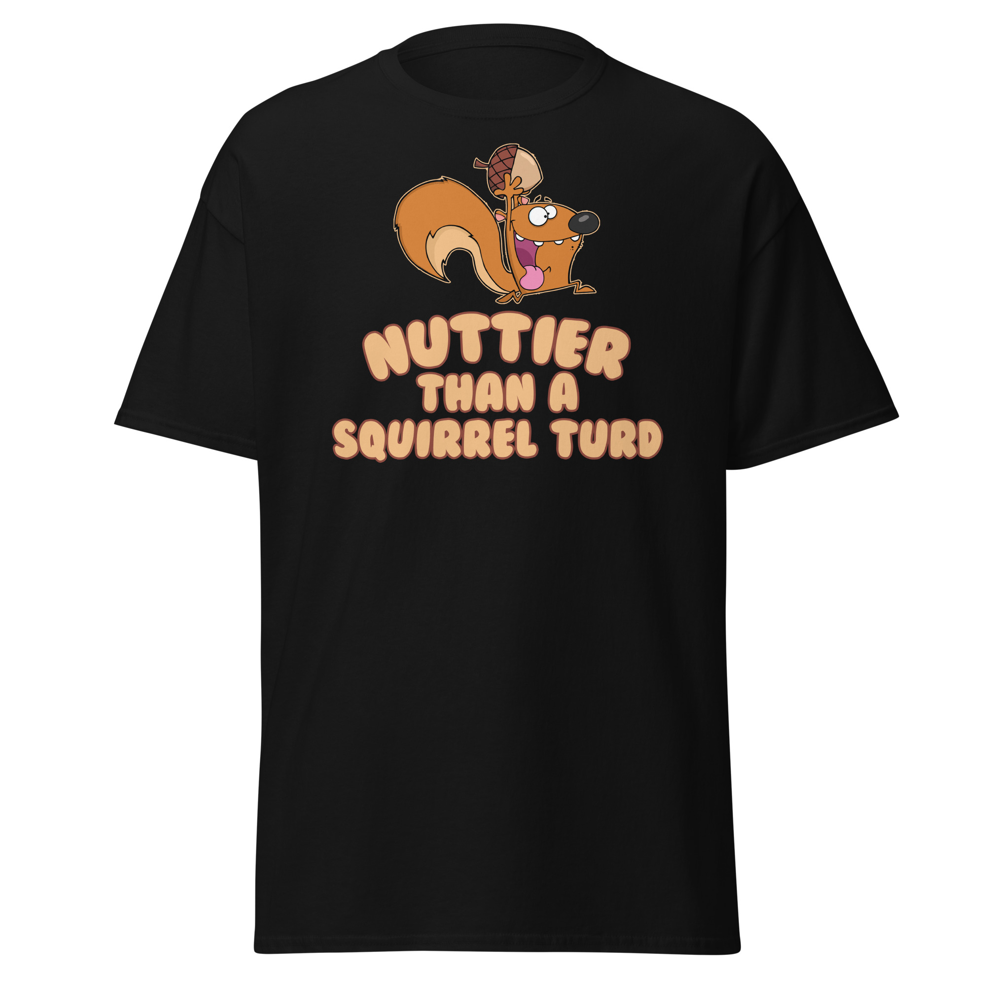 Nuttier that squirrel Turd Unisex classic tee