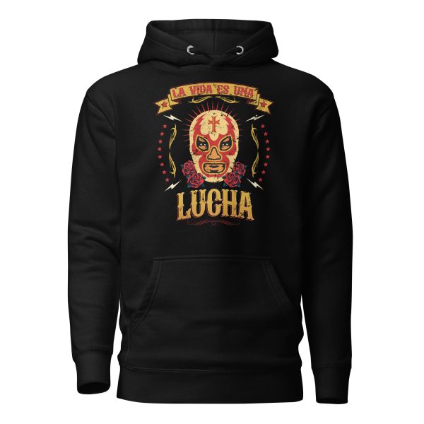 La Vida es Una Lucha Unisex Hoodie